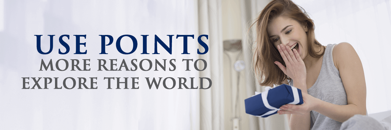 USE POINTS : More reasons to explore the world